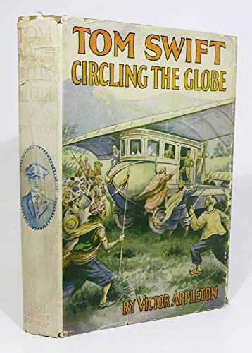 TOM SWIFT CIRCLING The GLOBE or The Daring Crui... B001O2XYZ6 Book Cover