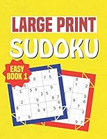 Large Print Sudoku Easy Book 1: Puzzles For Beginners, Seniors, Kids and Adults B08DC3ZCJJ Book Cover