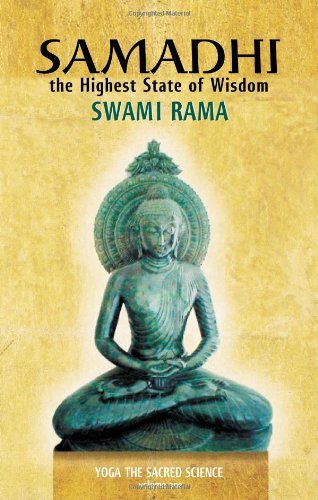 Samadhi: The Highest State of Wisdom: Yoga the