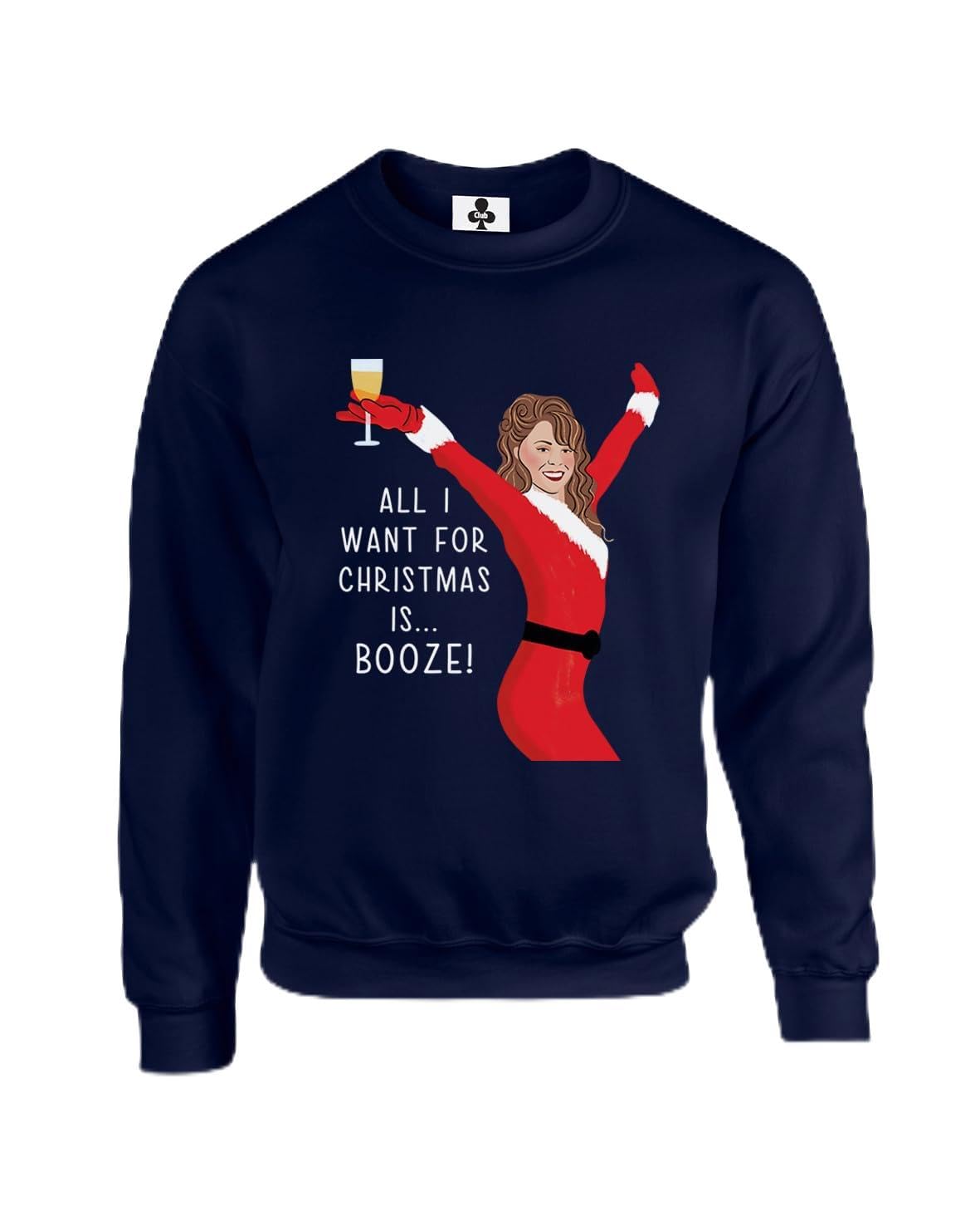 New Spirit Original Christmas booze Mariah Meme Christmas Xmas Festive Novelty Silly Joke Unisex Funny Adults Sweatshirt Jumper Navy