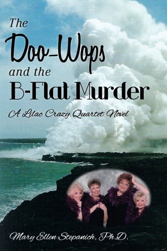 The Doo-Wops and the B-Flat Murder: A Lilac Crazy Quartet Novel