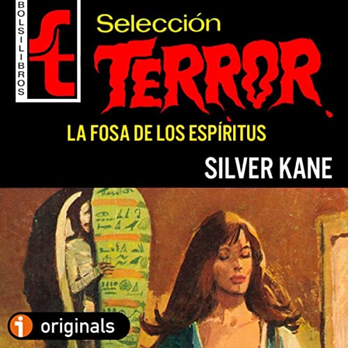 La fosa de los esp&iacute;ritus, de Silver kane (1/4) - Episodio exclusivo para mecenas