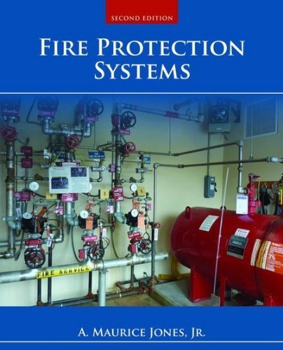 Fire Protection Systems 2nd Edition by Jones Jr., A. Maurice (2013) Paperback
