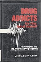 Drug Addicts: Are They Out of Control? 0936029242 Book Cover