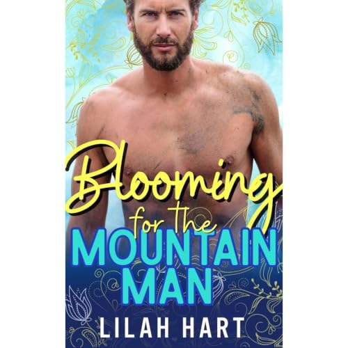 Blooming for the Mountain Man Audiolibro Por Lilah Hart arte de portada
