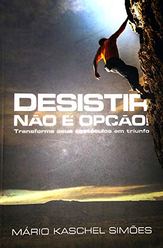 Desistir não É Opção