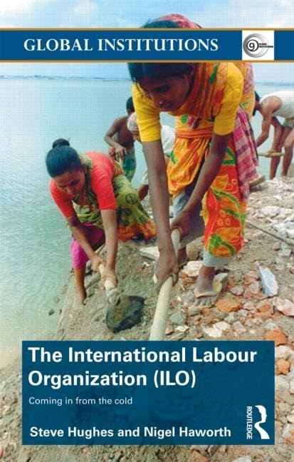 International Labour Organization Ilo Global Institutions Hughes