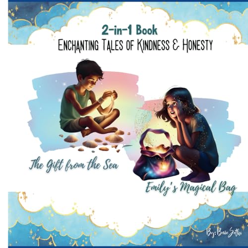 2-in-1 Book: Enchanting Tales of Kindness and Honesty: 1. The gift from the sea 2. Emily's magical bag