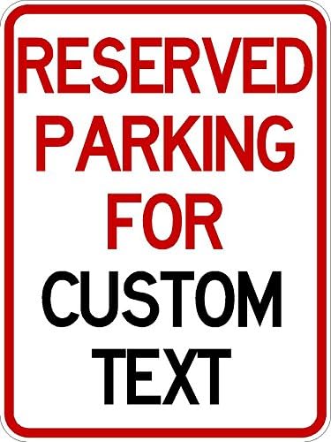 Reserved Parking Custom Sign Aluminum