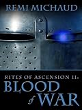 Blood of War (Rites of Ascension Book 2)