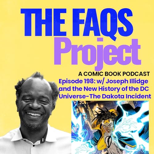 Episode 198: All in Milestone's Business w/ Joseph Illidge and the New History of the DC Universe-The Dakota Incident