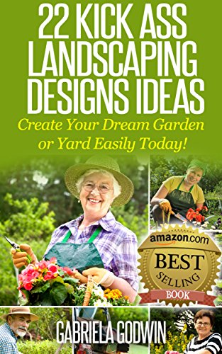 22 Kick Ass Landscaping Designs Ideas: Create Your Dream Garden