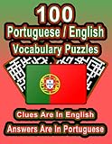 100 Portuguese/English Vocabulary Puzzles: Learn Portuguese By Doing FUN Puzzles!, 100 8.5 x 11 Crossword Puzzles With Clues In English, Answers in Portuguese: 43 (On Target Puzzles)