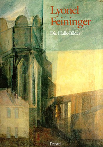  Lyonel Feininger Die Halle-Bilder /allemand