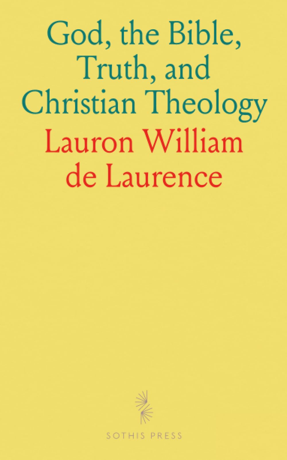 God, the Bible, Truth, and Christian Theology