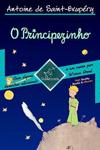 O Principezinho (Edição de 70º aniversário - Integral com Ilustrações Grandes): Com alguns desenhos