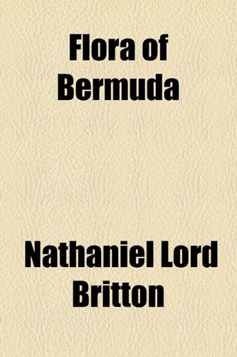 Flora of Bermuda Britton, Nathaniel Lord Amazon.es Libros