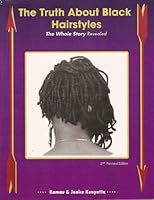The Truth About Black Hairstyles: The Whole Story Revealed 0965065324 Book Cover