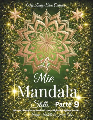 Le Mie Mandala Stelle - Parte 9: Disegni di mandala da stelle di carta originali ritagliate a mano