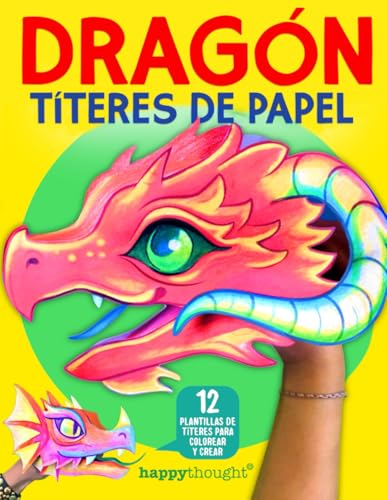 Dragón títeres de papel: 12 plantillas de títeres para colorear y crear (Libros de manualidades en español)
