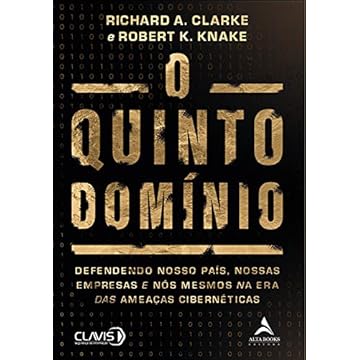 Capa do livro O Quinto Domínio: Defendendo Nosso País, Nossas Empresas e Nós Mesmos na Era das Ameaças Cibernéticas