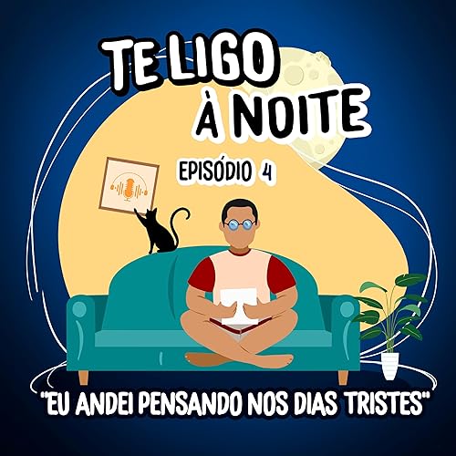 Eu andei pensando nos dias tristes