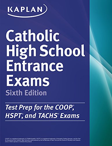  Kaplan Catholic High School Entrance Exams: COOP * HSPT * TACHS (Kaplan Test Prep) (English Edition) Francais PDF