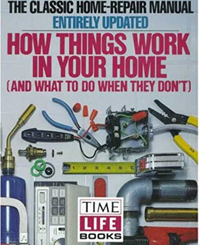 How Things Work in Your Home: And What to Do
