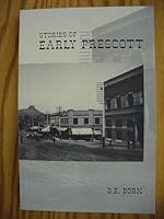 Stories of early Prescott B0006QUR38 Book Cover