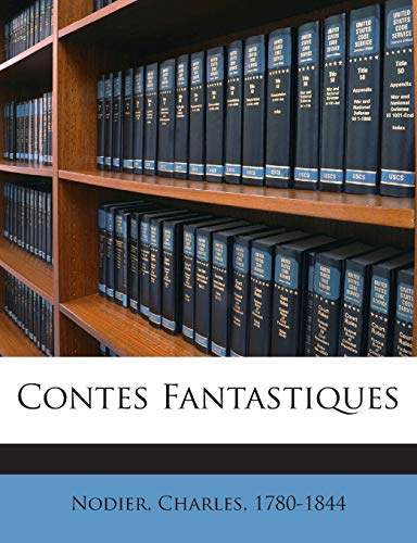 Contes Fantastiques [French] 1245892827 Book Cover