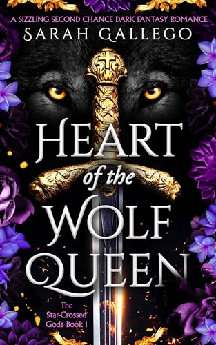 Heart of the Wolf Queen: A sizzling second chance dark fantasy ro...