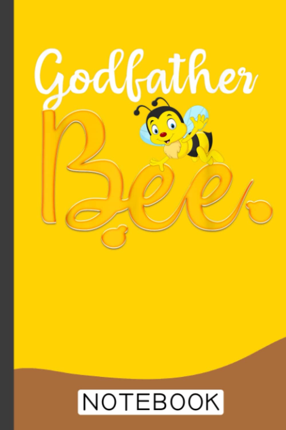 Godfather Bee Notebook: Journal for Bee Lovers | Beekeeping Notes | 120 Lined Pages for Note taking