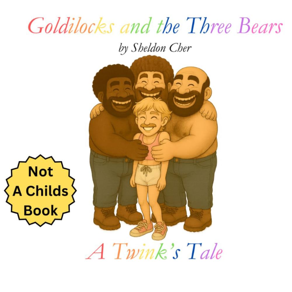 Goldilocks and the Three Bears: A Twinks Tale