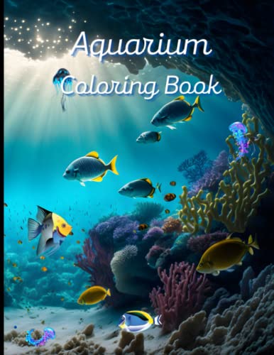 Aquarium Coloring Book: A painting fun for children and adults
