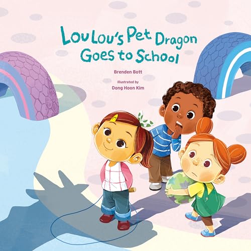 Lou Lou's Pet Dragon Goes to School