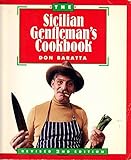 The Sicilian Gentleman's Cookbook, Revised 2nd Edition