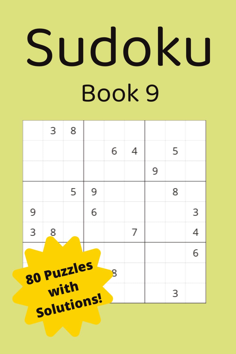 Sudoku Book 9|80 Puzzles with Solutions!