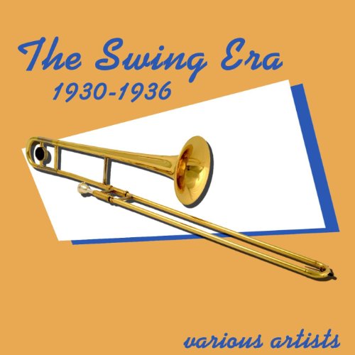 The Swing Era 1930-1936 [Explicit] by VARIOUS ARTISTS on Amazon Music ...