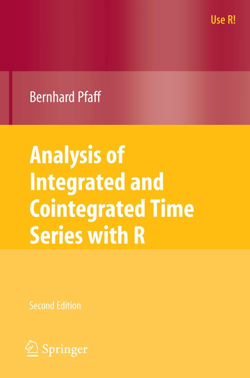 Analysis of Integrated and Cointegrated Time Series with R (Use R!)