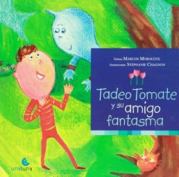 Paperback Tadeo tomate y su amigo fantasma (Spanish Edition) [Spanish] Book