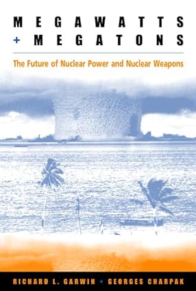 Megawatts and Megatons: The Future of Nuclear Power and