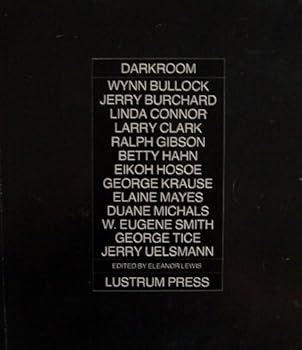 Paperback Darkroom: Wynn Bullock, Jerry Burchard, Linda Connor, Larry Clark, Ralph Gibson, Betty Hahn, Etc. Book