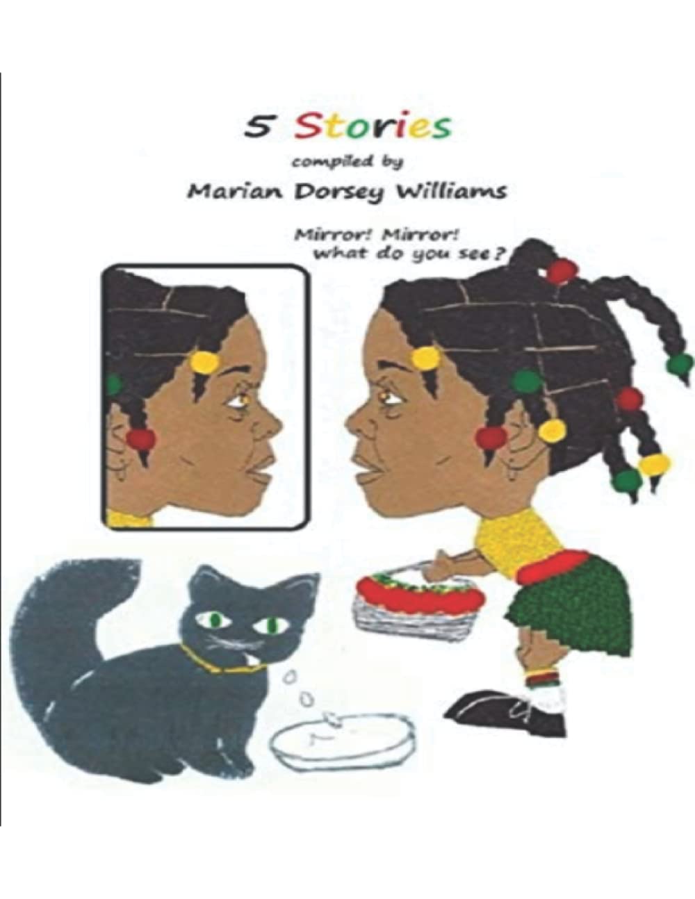 5 Stories and a Journal: compiled by