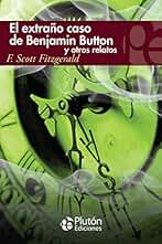 El extraño Caso De Benjamin Button y otros Relatos (Colección Eterna)