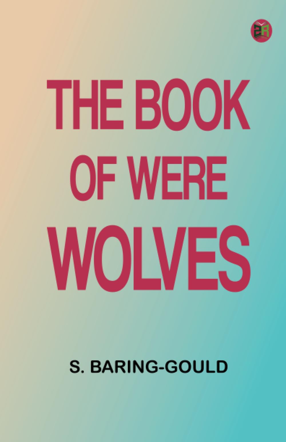 The Book of Were-Wolves