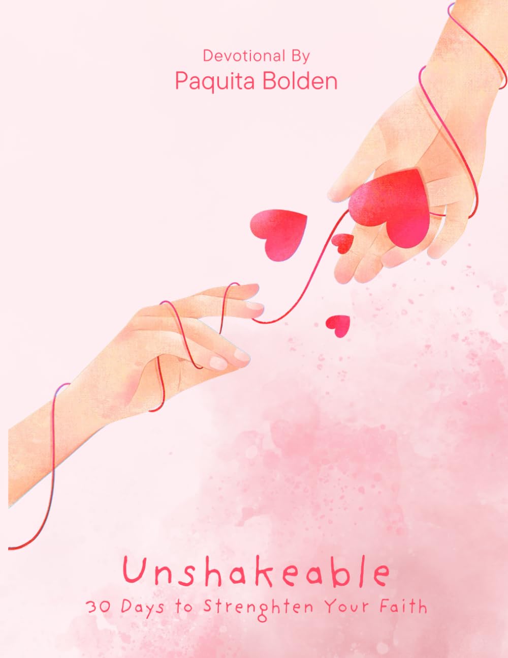Unshakeable: 30 Days to Strengthen Your Faith