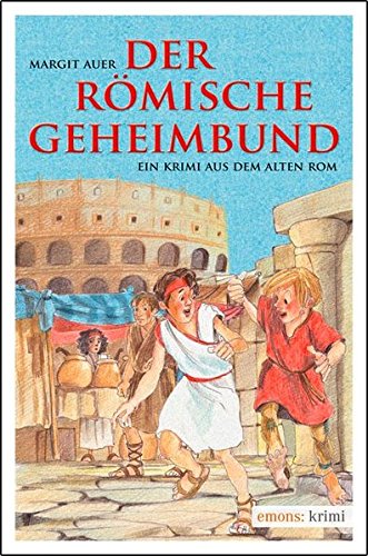 Der römische Geheimbund (Krimi für Kinder) Der römische Geheimbund (Krimi für Kinder)