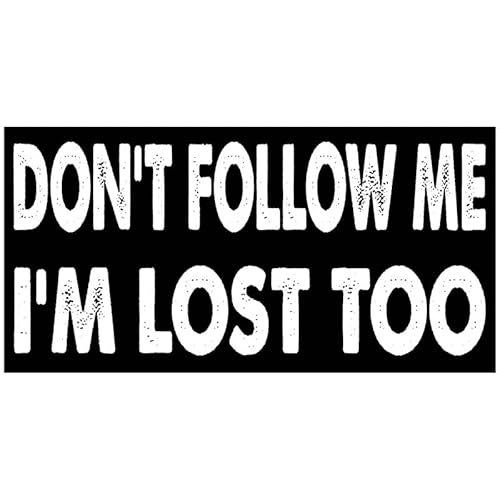7.5x3.75(in) - Funny Magnet - Don't Follow Me I'm Lost Too Bumper Magnet - Don't Follow Me I'm Lost Too Bumper Sticker - Vehicle, Car, Truck