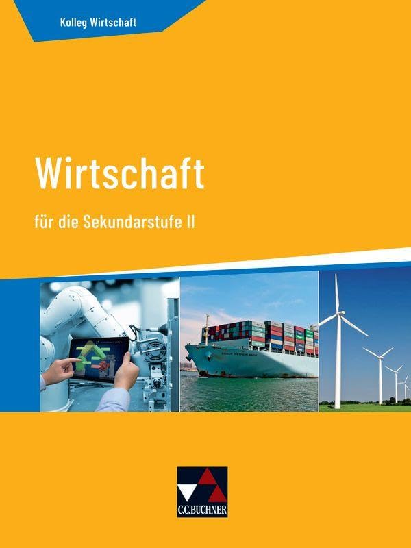 Kolleg Wirtschaft / Kolleg Wirtschaft - neu: Unterrichtswerk für das Gymnasium / für die Sekundarstufe II (Kolleg Wirtschaft: Unterrichtswerk für das Gymnasium)
