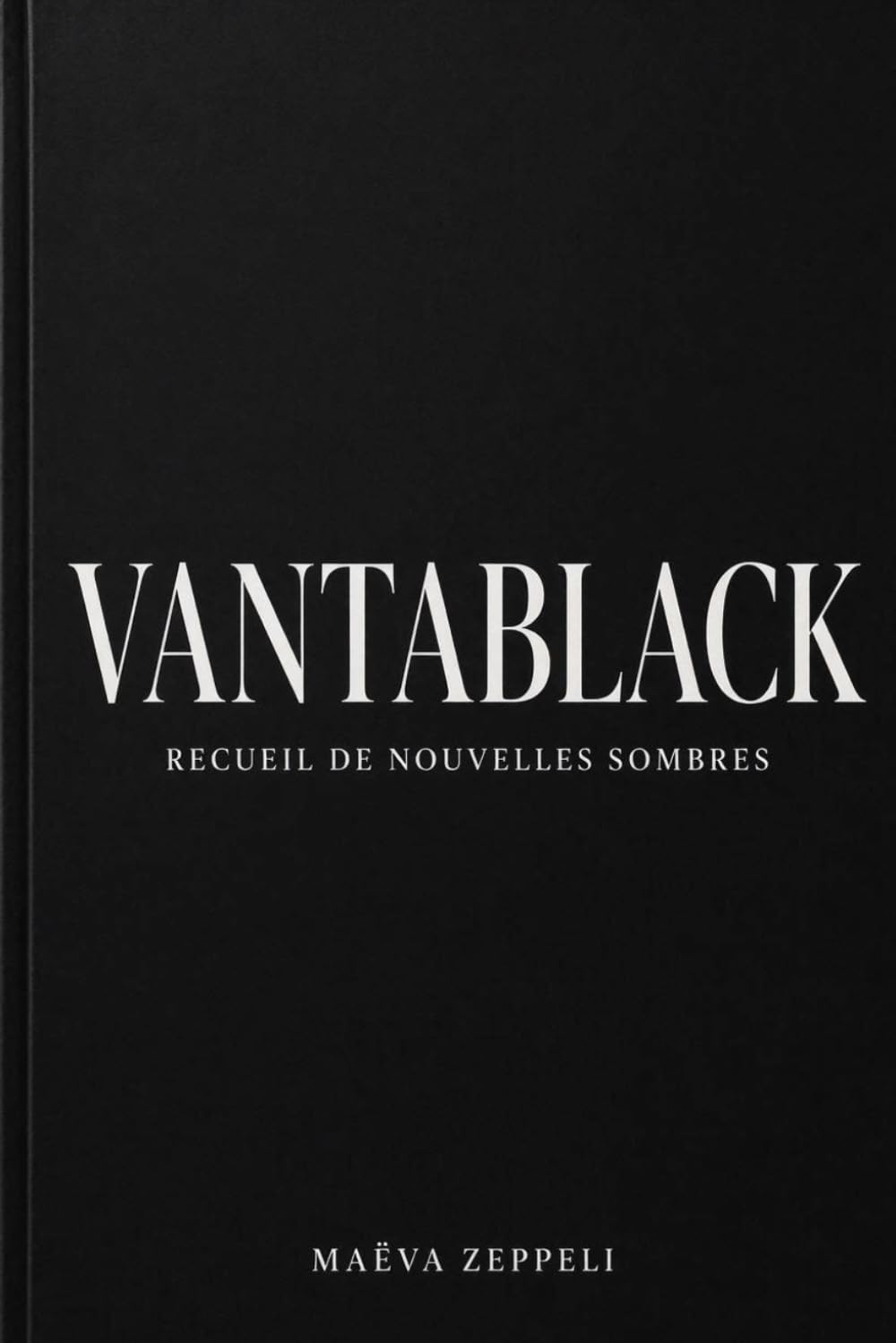 Vantablack: Recueil de nouvelles sombres